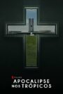 Apocalypse in the Tropics วันสิ้นโลกในเขตร้อน (2025) NETFLIX บรรยายไทย