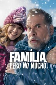 Almost Family (Família Pero No Mucho) กว่าจะเป็นครอบครัว (2025) NETFLIX บรรยายไทย